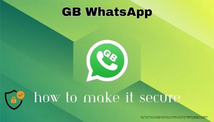 How to make gb whatsapp secure