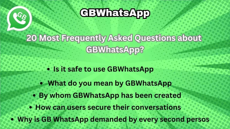 20 Questions about GB WhatsApp