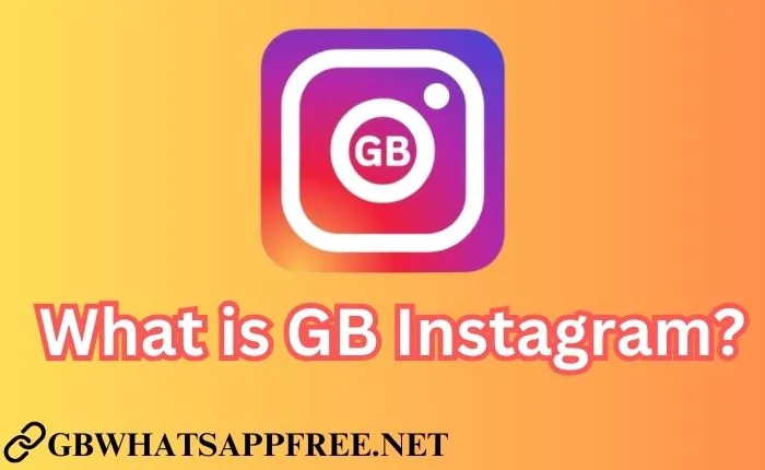 What is GB Instagram